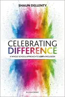 Oslava odlišnosti: Prístup celej školy k inklúzii Lgbt+ - Celebrating Difference: A Whole-School Approach to Lgbt+ Inclusion
