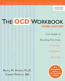 Pracovná kniha Ocd: Vaša príručka na oslobodenie sa od obsedantno-kompulzívnej poruchy - The Ocd Workbook: Your Guide to Breaking Free from Obsessive-Compulsive Disorder