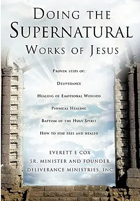 Konanie Ježišových nadprirodzených skutkov - Doing the Supernatural Works of Jesus