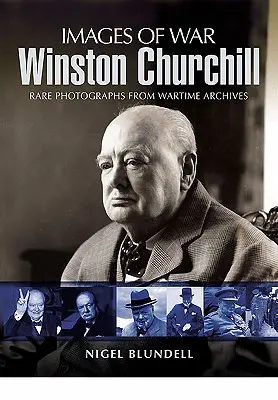 Winston Churchill: Obrázková história britskej legendy - Winston Churchill: The Pictorial History of a British Legend