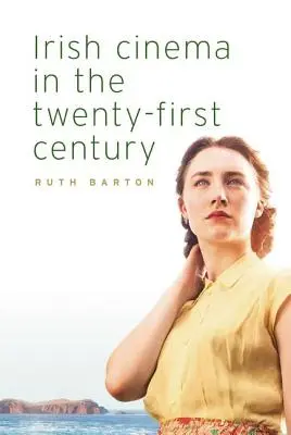 Írska kinematografia v dvadsiatom prvom storočí - Irish cinema in the twenty-first century