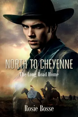 Na sever do Cheyenne (Kniha č. 1) - North to Cheyenne (Book #1)