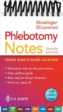 Poznámky k flebotómii: Vreckový sprievodca odberom krvi - Phlebotomy Notes: Pocket Guide to Blood Collection