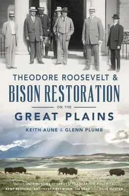 Theodore Roosevelt a obnova bizónov na Veľkých planinách - Theodore Roosevelt & Bison Restoration on the Great Plains