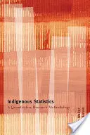 Domorodá štatistika - kvantitatívna metodológia výskumu - Indigenous Statistics - A Quantitative Research Methodology