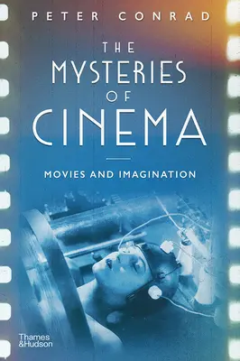 Záhady filmu: Filmy a predstavivosť - The Mysteries of Cinema: Movies and Imagination