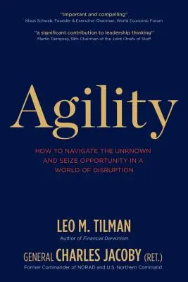 Agilita: Ako sa orientovať v neznámom a chopiť sa príležitosti vo svete rozvratu - Agility: How to Navigate the Unknown and Seize Opportunity in a World of Disruption