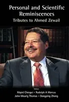Osobné a vedecké spomienky: Pocta Ahmedovi Zewailovi - Personal and Scientific Reminiscences: Tributes to Ahmed Zewail