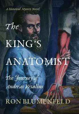 Kráľovský anatóm: Cesta Andreasa Vesalia - The King's Anatomist: The Journey of Andreas Vesalius