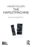 Heiner Müller: The Hamletmachine - Heiner Muller's The Hamletmachine