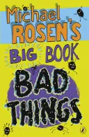 Veľká kniha zlých vecí Michaela Rosena - Michael Rosen's Big Book of Bad Things