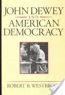 John Dewey a americká demokracia: Verejná mienka a tvorba americkej a britskej zdravotnej politiky (revidované) - John Dewey and American Democracy: Public Opinion and the Making of American and British Health Policy (Revised)