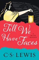 Kým budeme mať tváre - Till We Have Faces