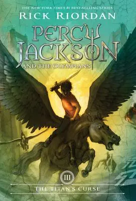 Percy Jackson a olympionici, tretia kniha Titánova kliatba (Percy Jackson a olympionici, tretia kniha) - Percy Jackson and the Olympians, Book Three the Titan's Curse (Percy Jackson and the Olympians, Book Three)
