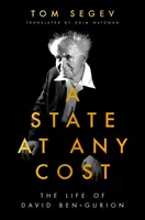 Štát za každú cenu - život Davida Ben-Guriona - State at Any Cost - The Life of David Ben-Gurion