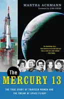 Mercury 13: Pravdivý príbeh trinástich žien a sna o lete do vesmíru - The Mercury 13: The True Story of Thirteen Women and the Dream of Space Flight