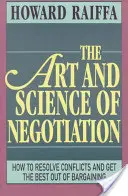 Umenie a veda o vyjednávaní - The Art and Science of Negotiation