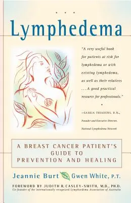 Lymfedém: Príručka pacientky s rakovinou prsníka na prevenciu a liečenie - Lymphedema: A Breast Cancer Patient's Guide to Prevention and Healing