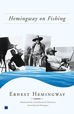 Hemingway o rybolove - Hemingway on Fishing
