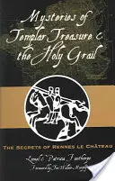 Záhady templárskeho pokladu a svätého grálu: Tajomstvá zámku Rennes Le Chateau - Mysteries of Templar Treasure & the Holy Grail: The Secrets of Rennes Le Chateau