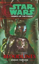 Star Wars: Odkaz Sily II - Bloodlines - Star Wars: Legacy of the Force II - Bloodlines