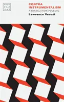 Kontrainštrumentalizmus: Prekladateľská polemika - Contra Instrumentalism: A Translation Polemic