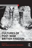 Kultúry povojnového britského fašizmu - Cultures of Post-War British Fascism