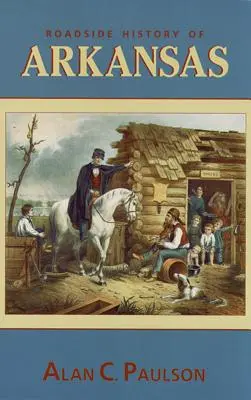 História Arkansasu pri cestách - Roadside History of Arkansas