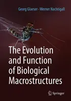 Vývoj a funkcia biologických makroštruktúr - The Evolution and Function of Biological Macrostructures