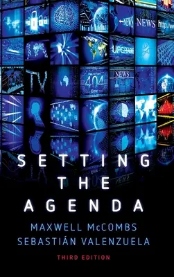 Nastavenie agendy - Masmédiá a verejná mienka - Setting the Agenda - Mass Media and Public Opinion