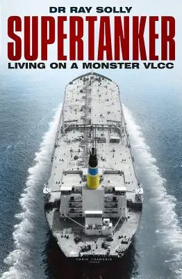 Supertanker: Život na monštru VLCC - Supertanker: Living on a Monster VLCC