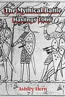 Mýtická bitka: Hastings 1066 - The Mythical Battle: Hastings 1066