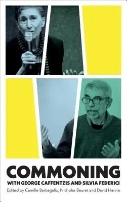 Spoločné stretnutie s Georgeom Caffentzisom a Silviou Federicovou - Commoning with George Caffentzis and Silvia Federic