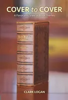 Od obálky k obálke: Panoramatický pohľad na biblické témy - Cover to Cover: A Panoramic View of Bible Themes