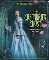 Greenbrier Ghost - Duch usvedčí svojho vraha - Greenbrier Ghost - A Ghost Convicts Her Killer