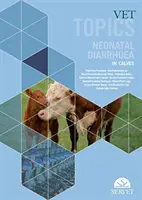 Témy pre veterinárnych lekárov - novorodenecký hnačkový záchvat u teliat - Vet Topics - Neonatal Diarrhoea in Calves
