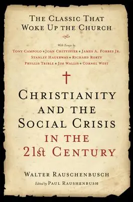 Kresťanstvo a sociálna kríza v 21. storočí: Klasika, ktorá prebudila cirkev - Christianity and the Social Crisis in the 21st Century: The Classic That Woke Up the Church