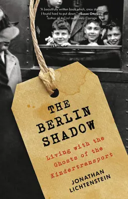 Berlínsky tieň: Vydanie: Berlínsky tieň: Život s duchmi Kindertransportu - The Berlin Shadow: Living with the Ghosts of the Kindertransport