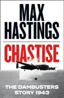 Chastise - Príbeh Dambusters 1943 - Chastise - The Dambusters Story 1943