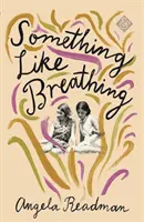 Niečo ako dýchanie - Something Like Breathing