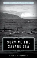 Prežiť v divokom mori: Námorná klasika Sheridan House - Survive the Savage Sea: Sheridan House Maritime Classics