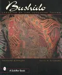 Bushido: Odkazy japonského tetovania - Bushido: Legacies of Japanese Tattoos