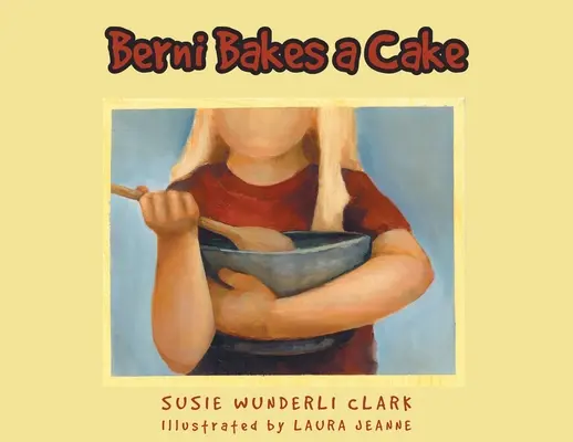 Berni pečie koláč - Berni Bakes a Cake
