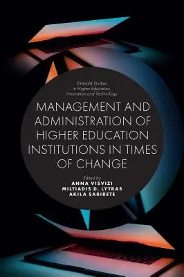 Riadenie a správa inštitúcií vysokoškolského vzdelávania v čase zmien - Management and Administration of Higher Education Institutions in Times of Change