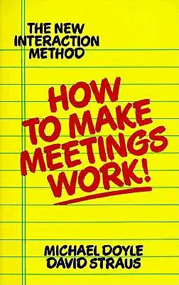Ako na to, aby stretnutia fungovali! - How to Make Meetings Work!