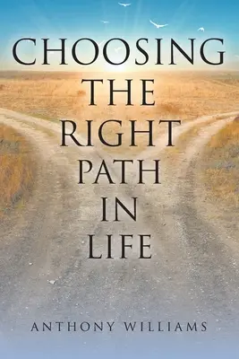 Výber správnej životnej cesty - Choosing the Right Path in Life
