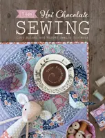 Tilda Hot Chocolate Sewing: Útulné jesenné a zimné šijacie projekty - Tilda Hot Chocolate Sewing: Cozy Autumn and Winter Sewing Projects