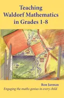 Vyučovanie waldorfskej matematiky v triedach 1-8 - Teaching Waldorf Mathematics in Grades 1-8