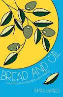 Chlieb a olej - oslava malorskej kultúry - Bread and Oil - A Celebration of Majorcan Culture