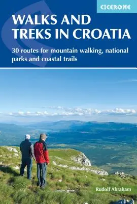 Prechádzky a treky v Chorvátsku: 30 trás pre horskú turistiku, národné parky a pobrežné trasy - Walks and Treks in Croatia: 30 Routes for Mountain Walking, National Parks and Coastal Trails